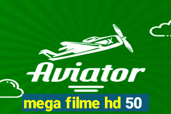 mega filme hd 50